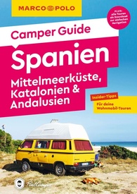 Campergids Camper Guide Spanien: Mittelmeerküste, Katalonien & Andalusien | Marco Polo