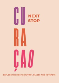 Reisgids Next Stop Next Stop Curaçao - English edition | Nex Media