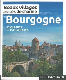 Reisgids Beaux villages et cités de charme Bourgogne beaux villages & cités de charme | Editions Ouest-France