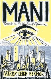 Reisverhaal Mani - Travels in the Southern Peloponnessos | Patrick Leigh Fermor