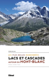 Wandelgids Les plus belles rendonnées Lacs et cascades autour du Mont-Blanc | Glenat