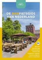 De bierfietsgids van Nederland - 30 fietsroutes langs brouwerijen