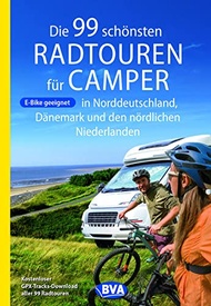 Fietsgids Die 99 schönsten Radtouren für Camper in Norddeutschland, | BVA BikeMedia