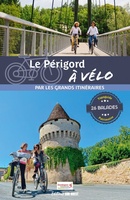 Périgord à vélo par les grands itinéraires 26 bal.