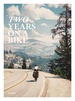 Reisverhaal - Fotoboek Two Years on a Bike | gestalten,Martijn Doolaard