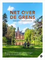 Net over de grens - Reizen dichtbij, in België & Duitsland