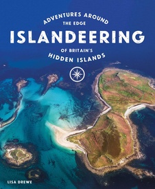 Reisgids Islandeering: Adventures Around Britain's Hidden Islands | Wild Things Publishing