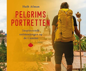 Reisverhaal Pelgrimsportretten | Huib Afman