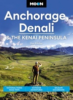 Anchorage, Denali & the Kenai Peninsula