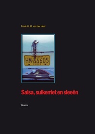 Reisverhaal Salsa, suikerriet en sleeen | Frank Heul