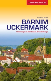 Reisgids Barnim und Uckermark | Trescher Verlag