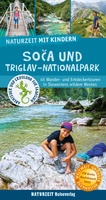 Naturzeit mit Kindern: Soca und Triglav Nationalpark