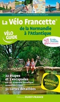 La Velo Francette de la Normandie a l'Atlantique